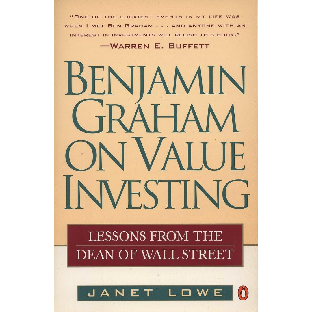 Benjamin Graham on Value Investing: Lessons from the Dean of Wall Street